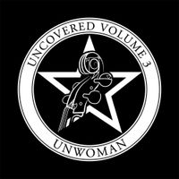 Unwoman - Uncovered, Volume 3