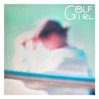 Golf Girl - Roll The Window