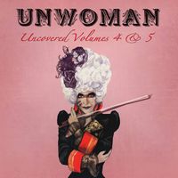 Unwoman - Uncovered, Volume 4