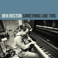 Ben Rector - Something Like This