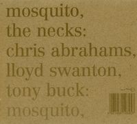 The Necks - Mosquito / See Through
