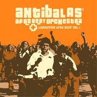Antibalas - Liberation Afro Beat Vol. 1