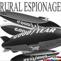 Lil Thrombosis - RURAL ESPIONAGE