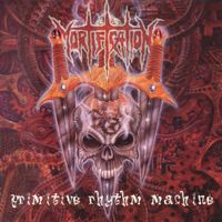 Mortification - Primitive Rhythm Machine