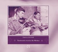 Various Artists - Fonoteca del INAH Vol. 1: Testimonio Musical de M&eacute;xico