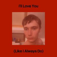 The Guest - I'll Love You (Like I Always Do)