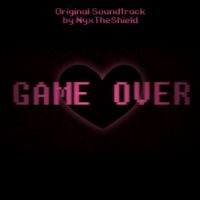NyxTheShield - Glitchtale: GAME OVER (Original Motion Picture Soundtrack)