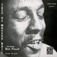 The Amazing Bud Powell Trio - Jazz at Massey Hall, Volume Two
