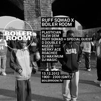 Ruff Sqwad - Boiler Room Live Show