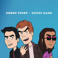 Ghost Fight - Gucci Gang