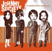 Johnny Society - Life Behind the 21st Century Wall