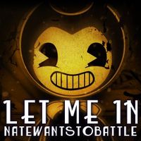 NateWantsToBattle - Let Me In