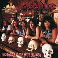 Exodus - Pleasures of the Flesh