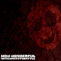NateWantsToBattle - How Wonderful