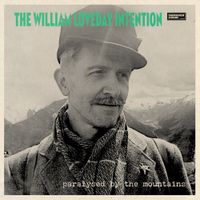 The William Loveday Intention - Paralysed by the Mountains