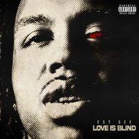 EST Gee - Love Is Blind