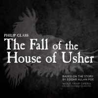 Wolf Trap Opera - Philip Glass: The Fall of the House of Usher