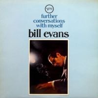 Bill Evans - Further Conversations With Myself