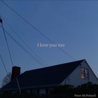 Peter McPoland - I Love You Too