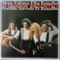Alceu Valen&ccedil;a, Elba Ramalho, Geraldo Azevedo & Z&eacute; Ramalho - O Grande Encontro