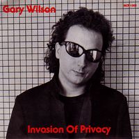 Gary Wilson - Invasion of Privacy