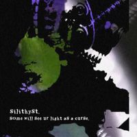 Silithyst - some will see ur light as a curse