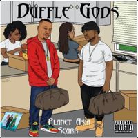Planet Asia & Scarr - Duffle Gods