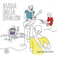 Masha Qrella - Speak Low: Loewe and Weill in Exile