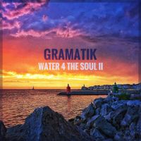 Gramatik - Water for the Soul II