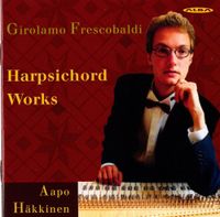 Aapo H&auml;kkinen - Harpsichord Works