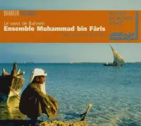 Ensemble Muhammad Bin F&acirc;ris - The Sawt of Bahrain / Le sawt de Bahre&iuml;n