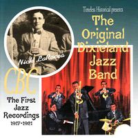 Original Dixieland Jazz Band - The First Jazz Recordings, 1917&ndash;1921