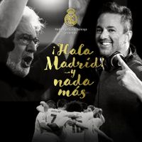 Real Madrid - Y Nada M&aacute;s (aka 'Hala Madrid... Y Nada M&aacute;s')
