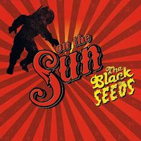 The Black Seeds - On The Sun