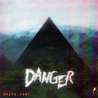 Danger - 9/14 2007