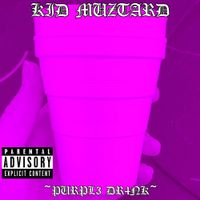 Kid Muztard - ~Purpl3 Dr4nk~