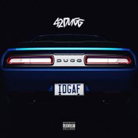 42 Dugg - IDGAF