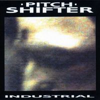 Pitchshifter - Industrial