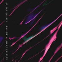 Bullet For My Valentine - Letting You Go