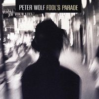 Peter Wolf - Fool's Parade