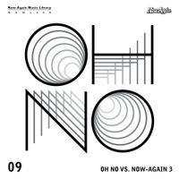 Oh No - Oh No vs. Now-Again 3