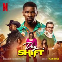 Tyler Bates - Day Shift