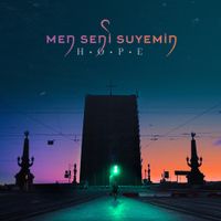 Men Seni Süyemin - HOPE