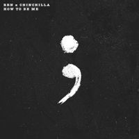 Ren - How To Be Me