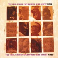 The Cecil Taylor Unit / Roswell Rudd Sextet - Mixed