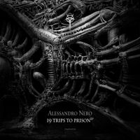 Alessandro Nero - 19 Trips To Prison