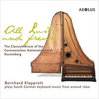 Bernhard Klapprott - All Lust und Freud: The Clavicytherium of the Germanisches Nationalmuseum, Nuremberg