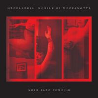 Macelleria Mobile Di Mezzanotte - Noir Jazz FemDom