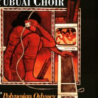 Tubuai Choir - Polynesian Odyssey
