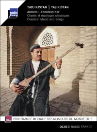 Abduvali Abdurashidov - Tadjikistan : Chants et musiques classiques